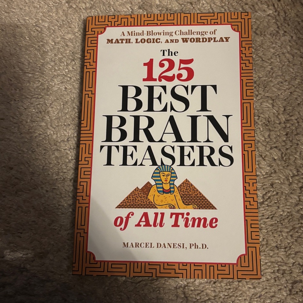 The 125 Best Brain Teasers of All Time Book